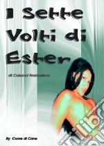 I sette volti di Ester libro