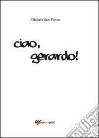 Ciao, Gerardo!