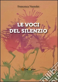 Le voci del silenzio