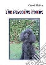 The detective Poodle libro