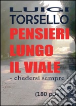 Pensieri lungo il viale libro