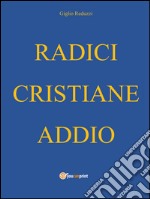 Radici cristiane addio libro