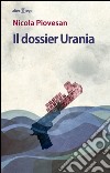 Il dossier Urania libro