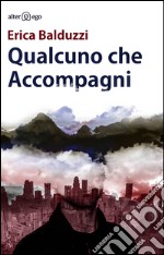 Qualcuno che accompagni libro