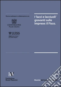 I «lacci e lacciuoli» gravanti sulle imprese: il Fisco libro