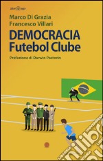 Democracia Futebol Clube libro