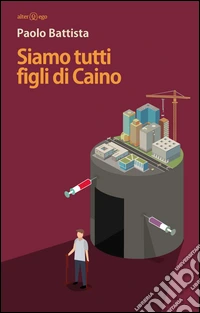 Siamo tutti figli di Caino libro