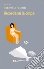 Ricordami la colpa