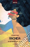 Rachida. Un'apostata in Italia libro di Sbai Souad