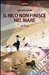 Il Nilo non finisce nel mare libro