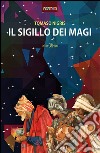 Il sigillo dei Magi libro