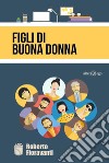 Figli di buona donna libro