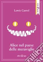 Alice nel paese delle meraviglie-Attraverso lo specchio libro