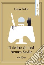 Il delitto di lord Arturo Savile libro