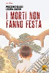 I morti non fanno festa libro