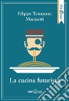La cucina futurista libro