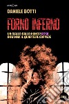 Forno Inferno. Un giallo dallo humor rosa infiamma il quartiere Coppedè libro