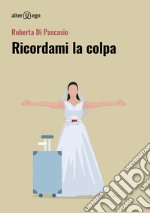 Ricordami la colpa