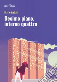 Decimo piano, interno quattro