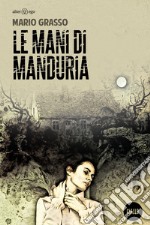 Le mani di Manduria libro