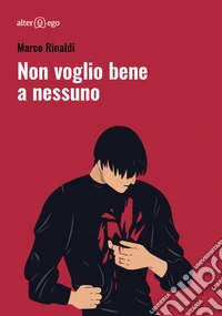 Non voglio bene a nessuno