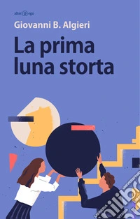 La prima luna storta