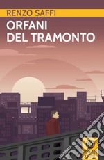 Orfani del tramonto libro