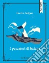 I pescatori di balene libro