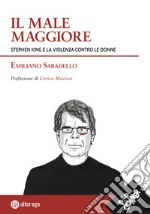 Il male maggiore. Stephen King e la violenza contro le donne