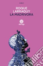 La madrivora libro