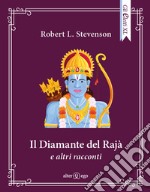 Il diamante del Rajà e altri racconti libro