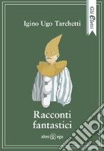 Racconti fantastici libro