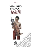 Gli anni perduti libro