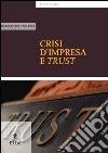 Crisi d'impresa e trust libro di Spolaore Piergiuseppe