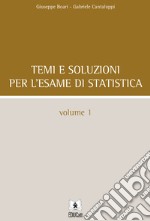 Temi e soluzioni per l'esame di statistica. Vol. 1 libro