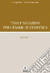 Temi e soluzioni per l'esame di statistica. Vol. 1 libro