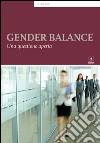 Gender balance. Una questione aperta libro