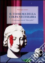 Il teorema della colpa necessaria libro