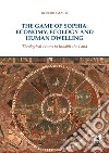 The game of Sophia: economy, ecology and human dwelling. Theological issues to inhabit the land libro di Maier Roberto