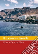 Il  turismo a Tenerife. Dinamiche e problemi libro