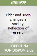 Elder and social changes in society. Reflection of research libro