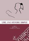 Lire, une historie simple libro