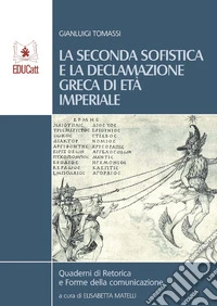 La seconda sofistica e la declamazione greca di età imperiale
