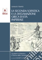 La seconda sofistica e la declamazione greca di età imperiale libro