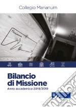 Collegio Marianum. Bilancio di missione. Anno accademico 2018-2019 libro