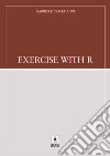 Exercise with R libro di Cantaluppi Gabriele