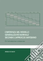 L'inferenza nel modello generalizzato normale secondo l'approccio bayesiano