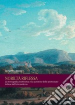 Nobiltà riflessa. La storiografia positivistica e la questione delle aristocrazie italiane dell'età moderna