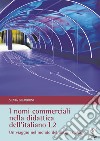 I nomi commerciali nella didattica dell'italiano L2. Un viaggio nel mondo del design italiano libro di Gilardoni Silvia