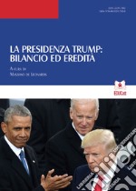 La presidenza Trump: bilancio ed eredità libro